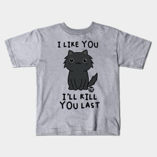 KILL YOU LAST CAT Kids T-Shirt